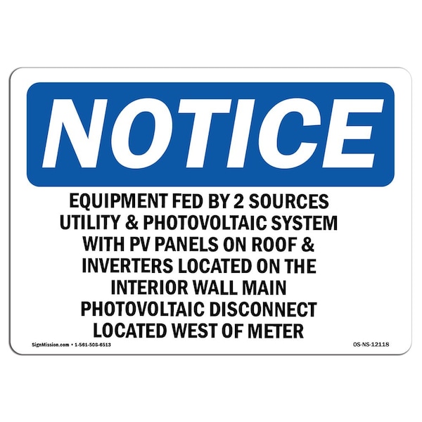 Signmission Safety Sign, OSHA Notice, 10" Height, Equipment Fed By 2 Sources Utility Sign, Portrait OS-NS-D-710-V-12119 - main